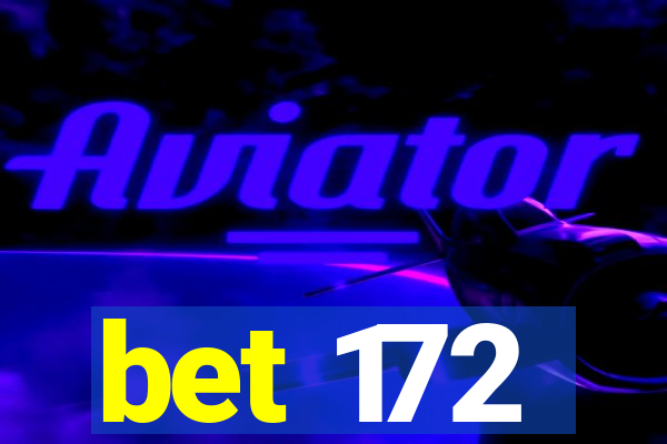 bet 172